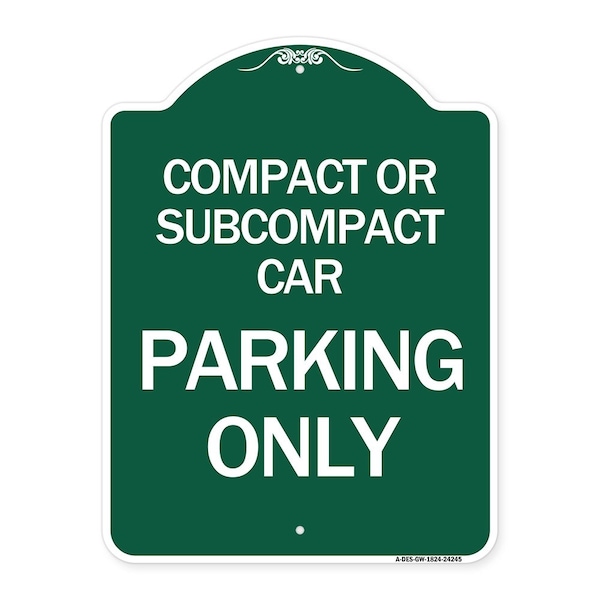 Compact or Subcompact Car Parking Only, Green & White Aluminum Sign, 18" x 24", GW-1824-24245